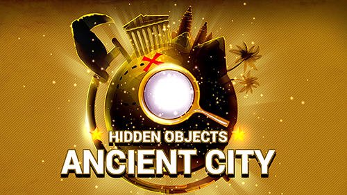 Hidden objects: Ancient city game for Android Download : Free Android Games