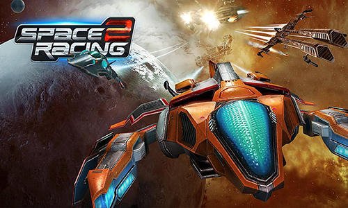 Space racing 2 game for Android Download : Free Android Games