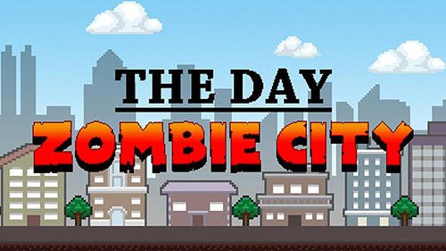 The day: Zombie city game for Android Download : Free Android Games