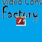 download Free Flash Video Converter Factory