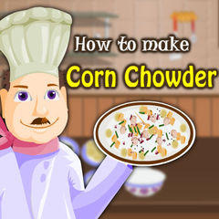 download Cooking Game- Make a Corn Chowder